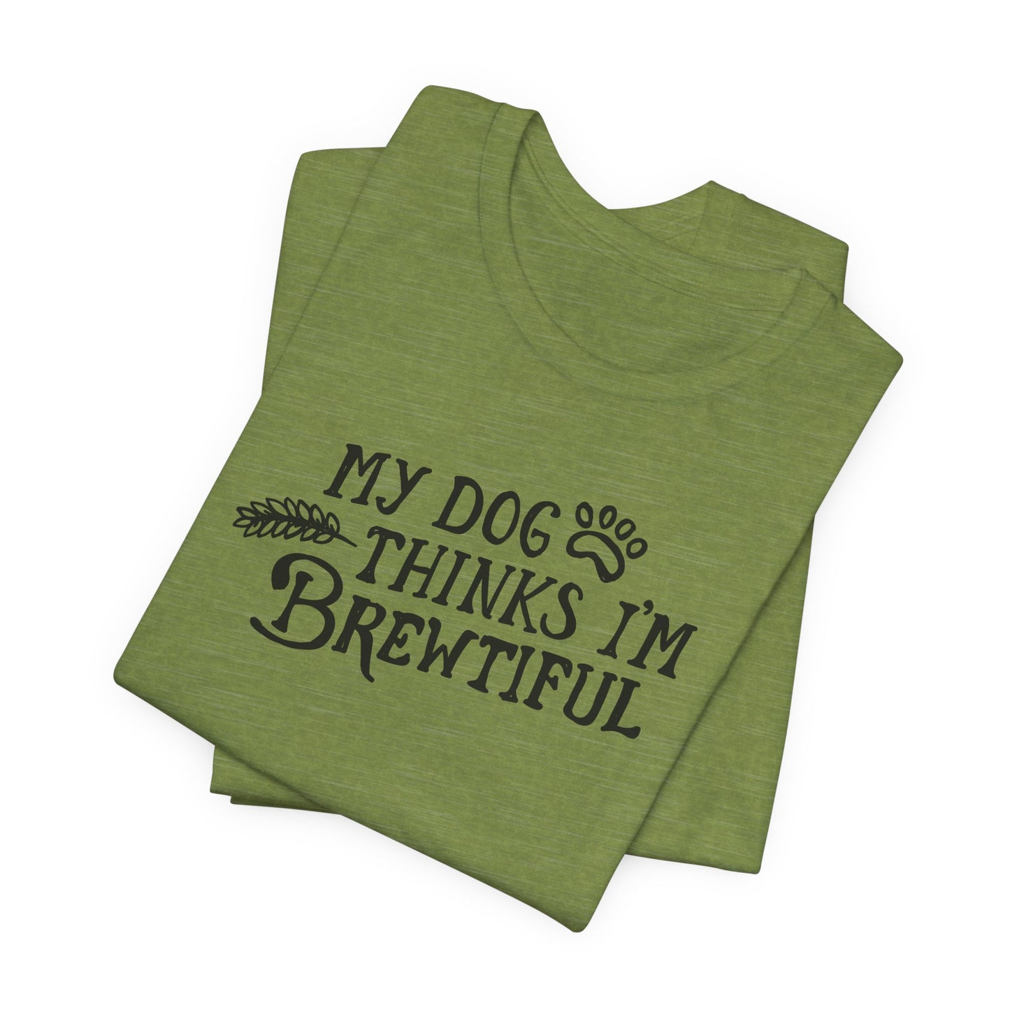 Craft Beer Collection - My Dog Thinks I'm Brewtiful