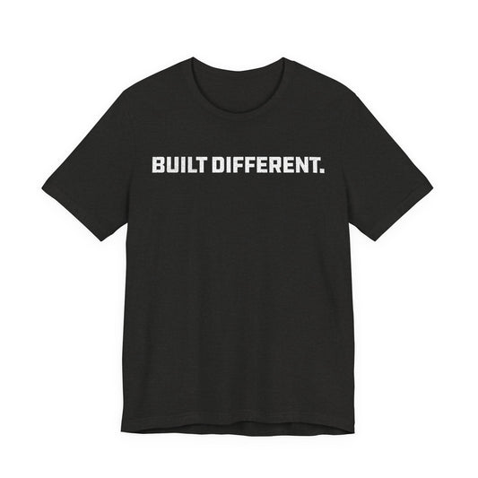 Built Different - Unisex Jersey Short Sleeve Tee