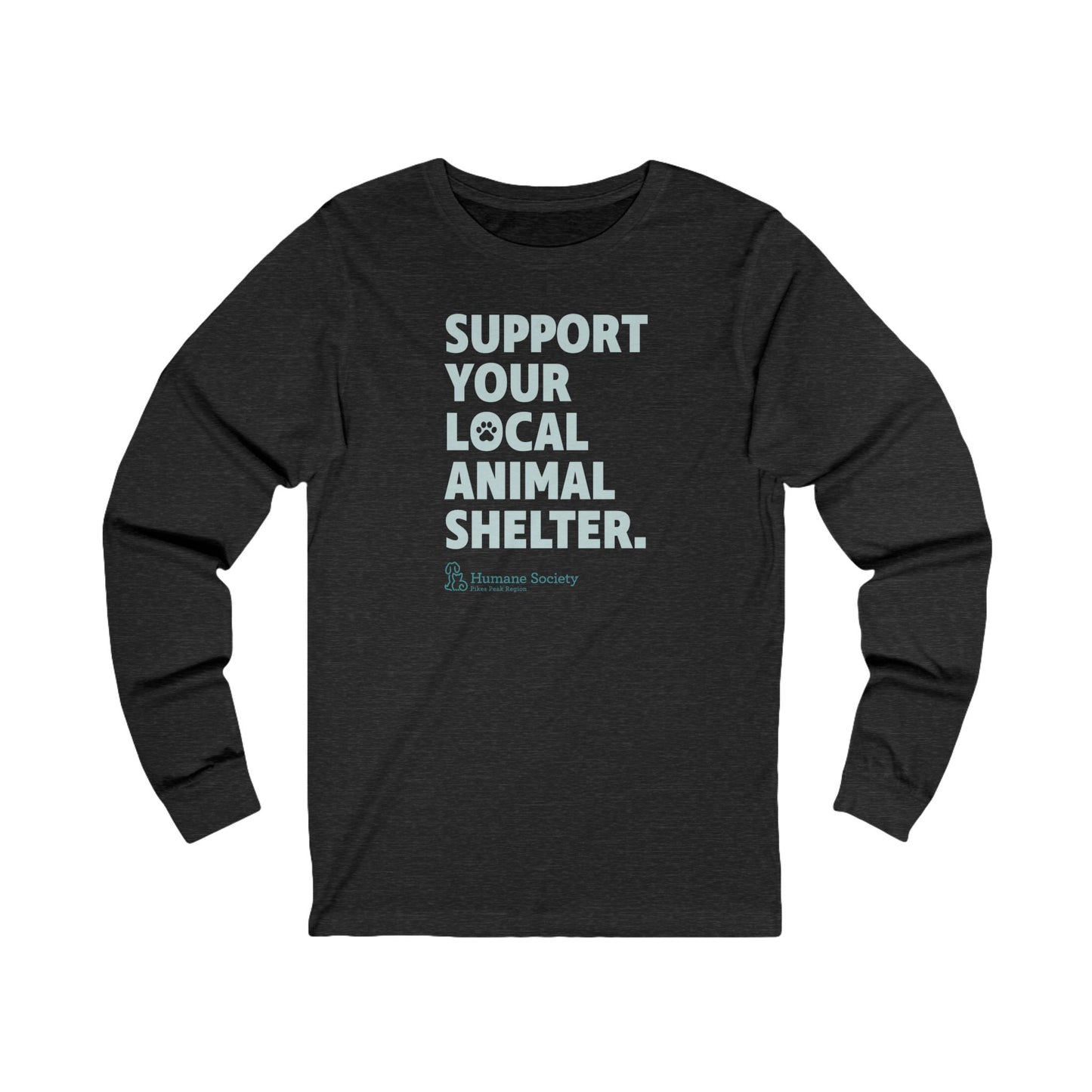 Support Your Local Animal Shelter - Unisex Jersey Long Sleeve Tee