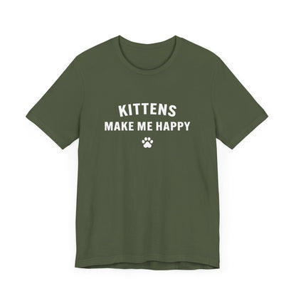 Kittens Make Me Happy - Unisex Jersey Short Sleeve Tee