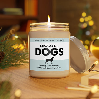 "Because Dogs" Scented Candle