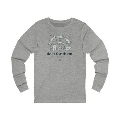 Do It For Them - Unisex Jersey Long Sleeve Tee