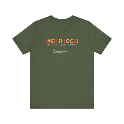 Keep It Local - Unisex Jersey Short Sleeve Tee