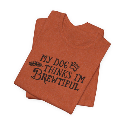 Craft Beer Collection - My Dog Thinks I'm Brewtiful