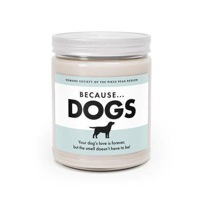 "Because Dogs" Scented Candle