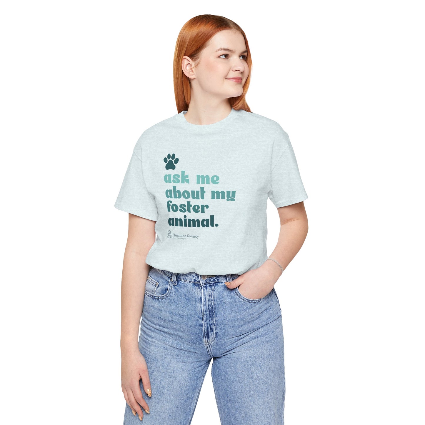 Ask Me About My Foster Animal - Unisex Jersey Short Sleeve Tee