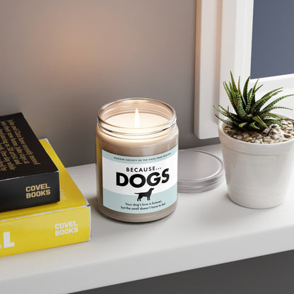 "Because Dogs" Scented Candle