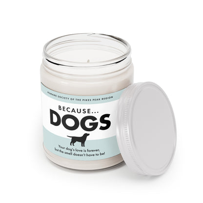 "Because Dogs" Scented Candle