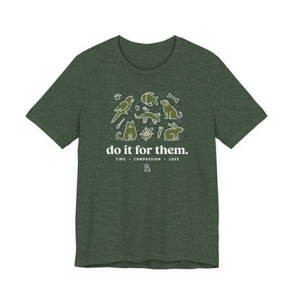 Do It For Them - Unisex Jersey Short Sleeve Tee