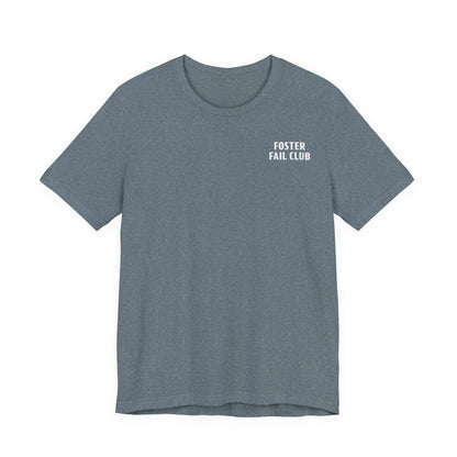Foster Fail Club - Unisex Jersey Short Sleeve Tee