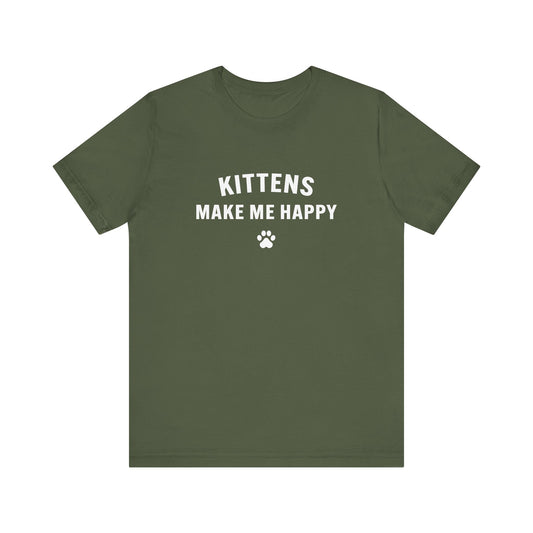 Kittens Make Me Happy - Unisex Jersey Short Sleeve Tee